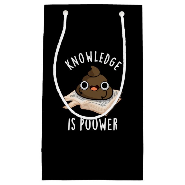 Bolsa De Regalo Pequeña El Conocimiento Es Poower Funny Poop Pun Dark BG (Anverso)