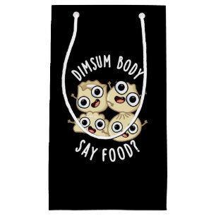 Bolsa De Regalo Pequeña El cuerpo de Dimsum dice comida gracioso Dimsum Pu