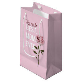 Bolsa De Regalo Pequeña Eres la mejor rosa rosa del Día de la Madre