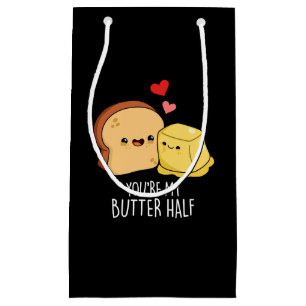 Bolsa De Regalo Pequeña Eres mi mantequilla mitad Funny Toast Pun Dark BG