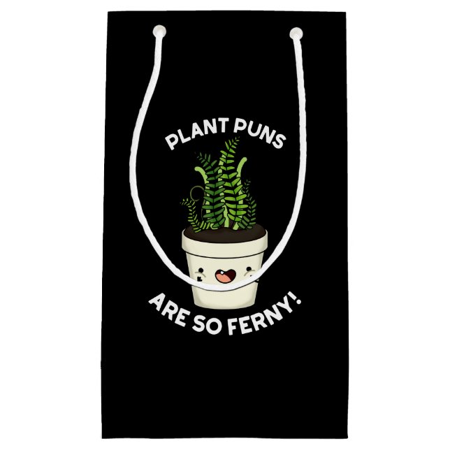 Bolsa De Regalo Pequeña Las Plantas Son Tan Famosas Que Fern Pun Dark BG (Anverso)