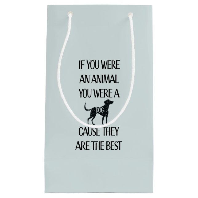 Bolsa De Regalo Pequeña Los perros son los mejores - (Anverso)