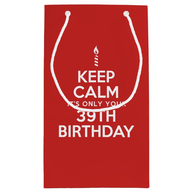 Bolsa De Regalo Pequeña Mantener la calma solamente 39 años (Reverso)