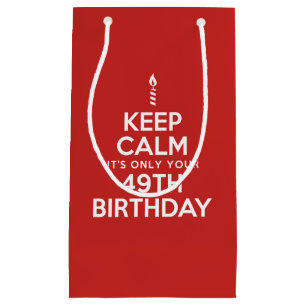 Bolsa De Regalo Pequeña Mantener la calma solamente 49° cumpleaños