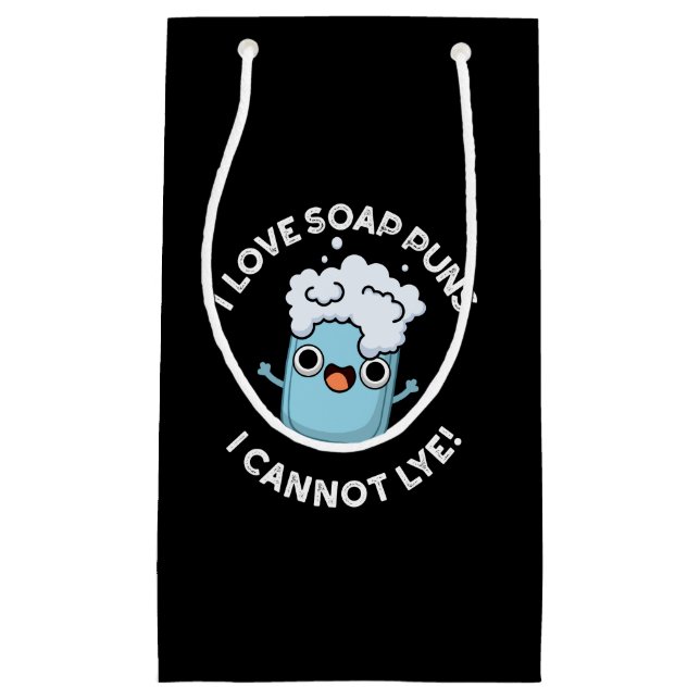 Bolsa De Regalo Pequeña Me Encantan Los Punteros De Soap Que No Puedo Lye  (Anverso)