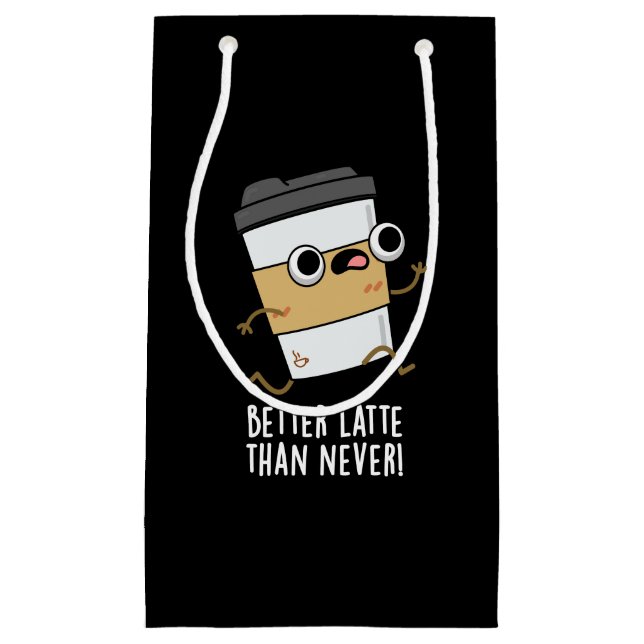 Bolsa De Regalo Pequeña Mejor Latte Que Nunca Funny Café Pun Dark BG (Anverso)