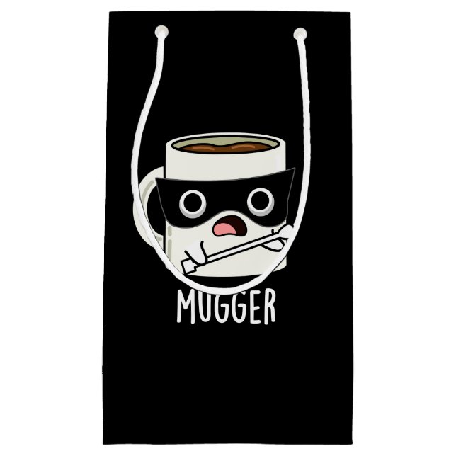 Bolsa De Regalo Pequeña Mugger Funny Mug Puns Oscuro BG (Anverso)