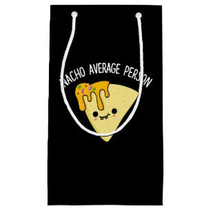 Bolsa De Regalo Pequeña Nacho Promedio Persona Graciosa Pun Comida Oscuro