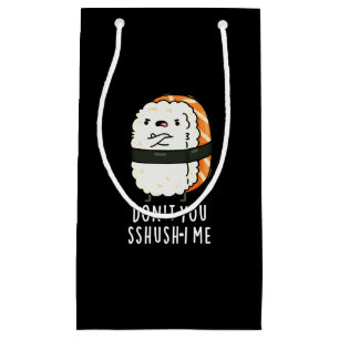 Bolsa De Regalo Pequeña No lo hagas, Sshush-i Me Funny Sushi Pun Dark BG