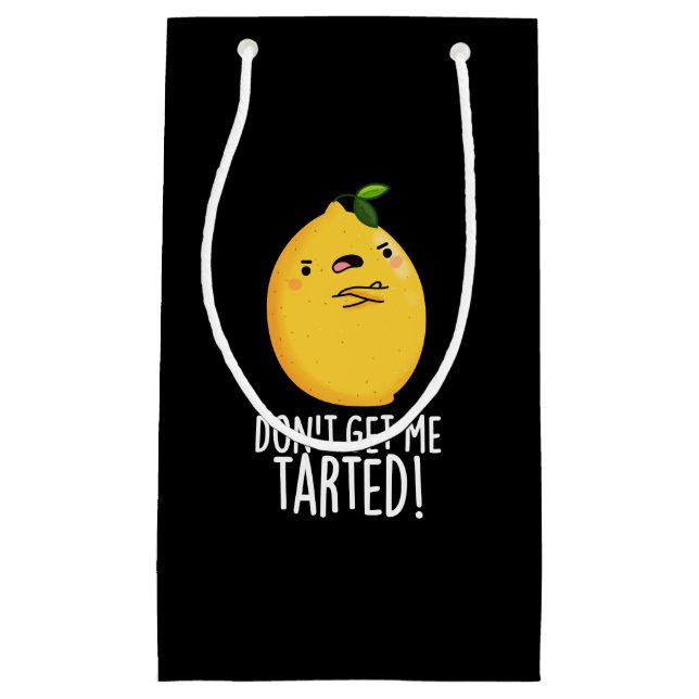 Bolsa De Regalo Pequeña No me consigas Tarted Funny Lemon Pun Dark BG (Anverso)