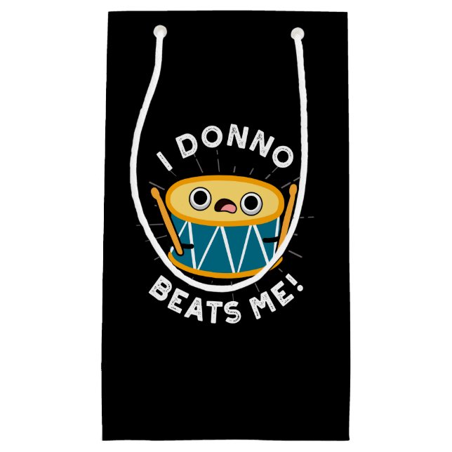 Bolsa De Regalo Pequeña No me vence a mí Gracioso Drum Pun Oscuro BG (Anverso)