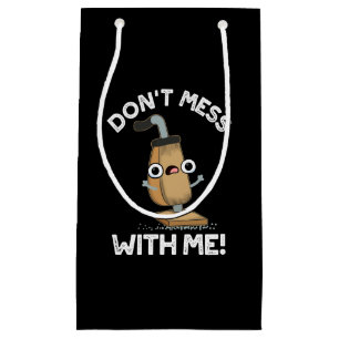 Bolsa De Regalo Pequeña No te metas conmigo limpiador de vacío Pun Dark BG
