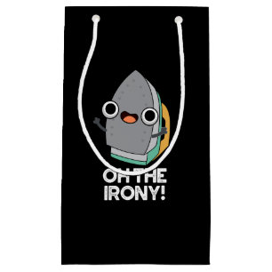 Bolsa De Regalo Pequeña Oh La Ironía Graciosa Iron Pun Dark BG
