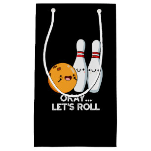 Bolsa De Regalo Pequeña Okay Vamos Rodar Chiste Divertido de Bolos Fondo O