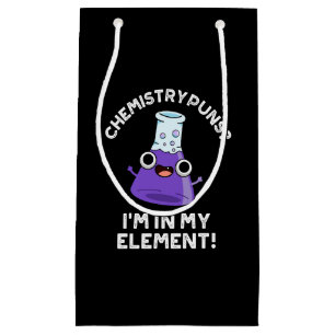 Bolsa De Regalo Pequeña Puns de química estoy en mi elemento oscuro BG