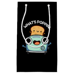 Bolsa De Regalo Pequeña Qué es Poppin Funny Toast Pun Dark BG