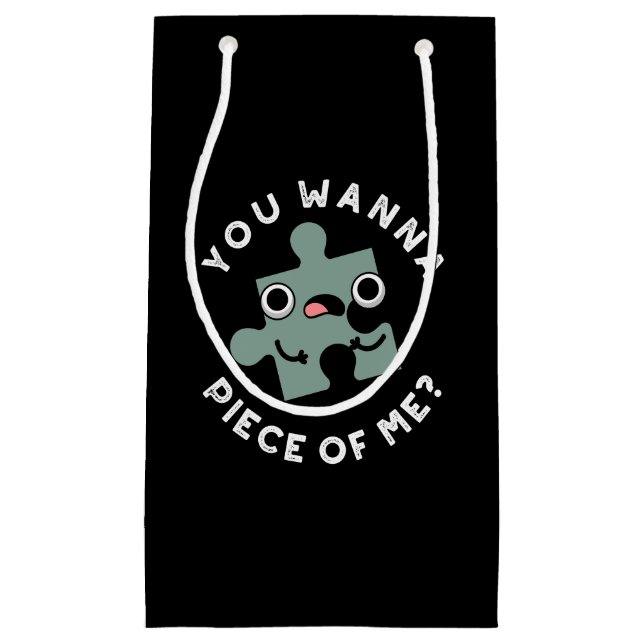 Bolsa De Regalo Pequeña Quieres Una Pieza De Mí Divertido Jigsaw Pun Dark  (Anverso)