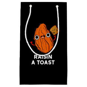 Bolsa De Regalo Pequeña Raisin Una Tostada Graciosa Pun De Comida Oscuro B