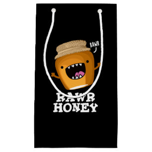 Bolsa De Regalo Pequeña Rawr Honey Funny Raw Honey Pun Dark BG