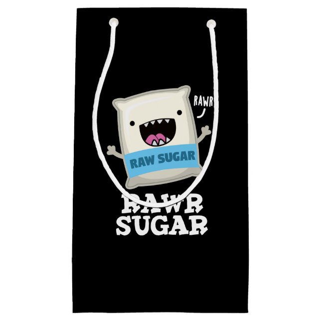 Bolsa De Regalo Pequeña Rawr Sugar Funny Food Pun Dark BG (Anverso)