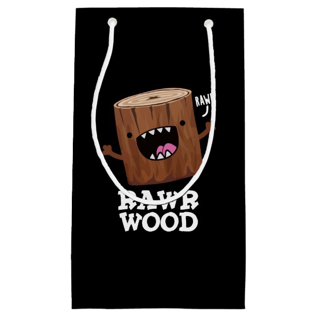 Bolsa De Regalo Pequeña Rawr Wood Graciosa Naturaleza Pun Oscuro BG (Anverso)