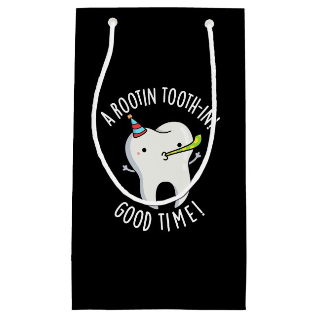 Bolsa De Regalo Pequeña Rootin Toothin Good Time Dental Tooth Pun Dark BG (Anverso)