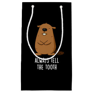 Bolsa De Regalo Pequeña Siempre Dígale al castor de la posición dental Pun