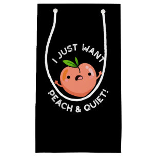 Bolsa De Regalo Pequeña Solo Quiero Que Peach Y Quieta Fruit Pun Dark BG