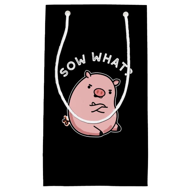 Bolsa De Regalo Pequeña Sow What Funny Sassy Pig Pun Dark BG (Anverso)