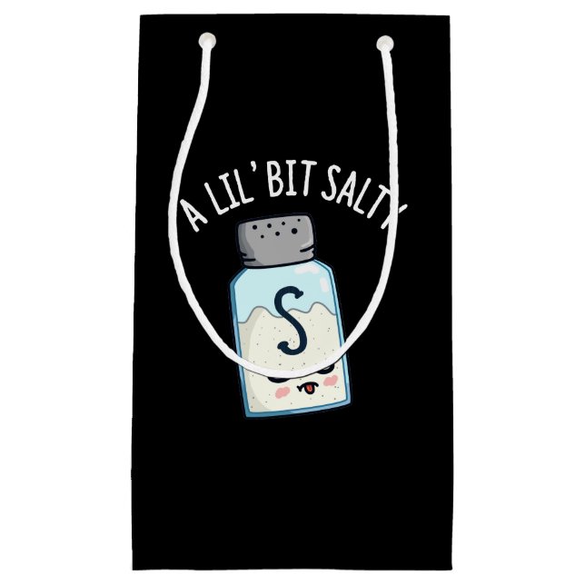 Bolsa De Regalo Pequeña Un Lil Bit Salty Funny Salt Shaker Pun Dark BG (Anverso)