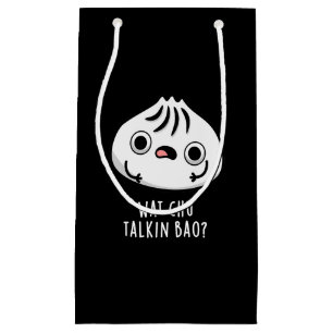 Bolsa De Regalo Pequeña Wat Chu Talkin Bao Funny Dimsum Pun Dark BG