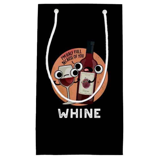 Bolsa De Regalo Pequeña Whine Funny Wine Pun Dark BG (Anverso)