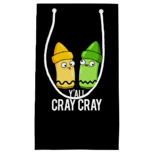 Bolsa De Regalo Pequeña Yall Cray Cray Cray Crazy Crayon Pun Dark BG
