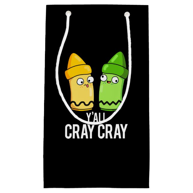 Bolsa De Regalo Pequeña Yall Cray Cray Cray Crazy Crayon Pun Dark BG (Anverso)