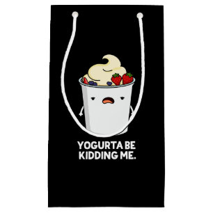 Bolsa De Regalo Pequeña Yogurta Esté Bidándome Gracioso Yogurt Pun Dark BG