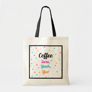 Bolsa de té "Café - Claro, Sí, ¡Sí!"