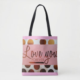 Bolsa de Tote todo-sobre-Print "Te amo por siempre