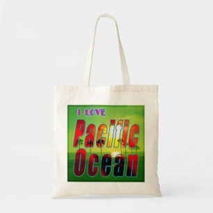 Bolsa "I LOVE Pacific Ocean"