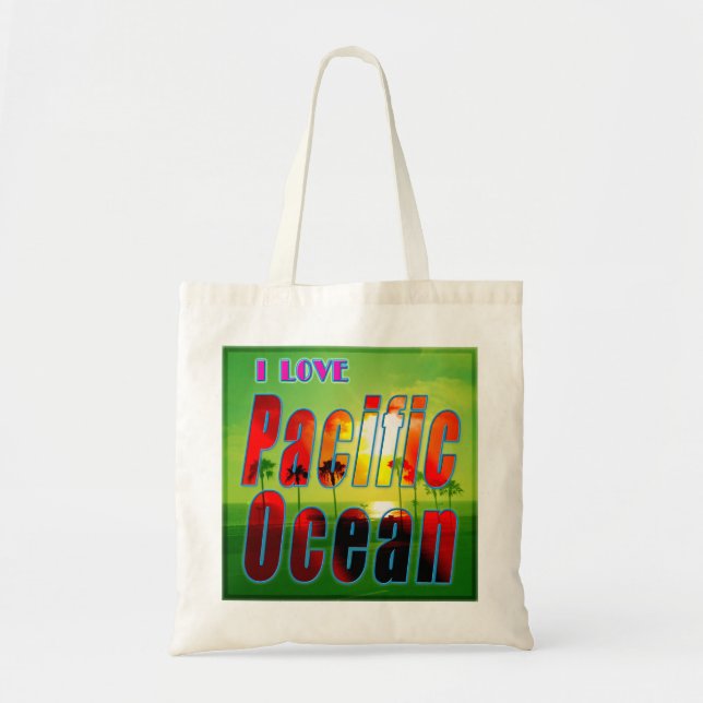 Bolsa "I LOVE Pacific Ocean" (Frente)