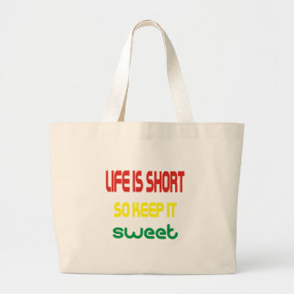 Bolsa La Vida Es Corta Así Que Manténgala Dulce