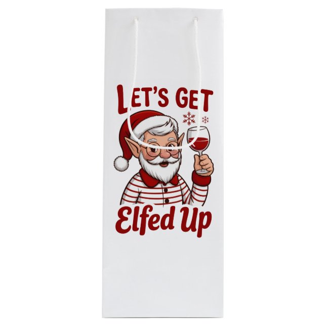 Bolsa Para Vino Let's Get Elfed Up Snarky Christmas Wine Elf Humor (Anverso)