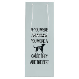 Bolsa Para Vino Los perros son los mejores -