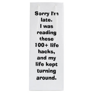 Bolsa Para Vino Siento haber llegado tarde a Meme Life Hacks