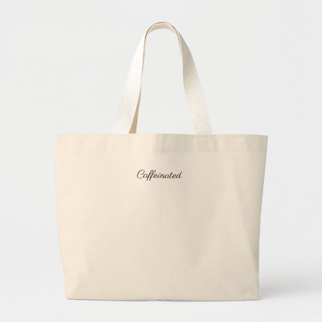 Bolsa Tote "Caffeinated" - Tote Café/Tea Lover (Frente)