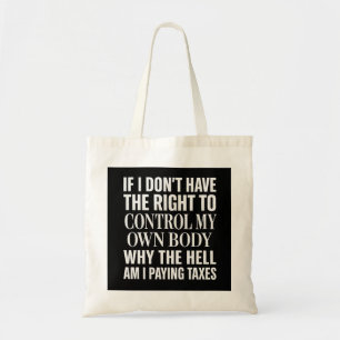 Bolsa Tote Controlando Mi Cuerpo, No Mis Impuestos