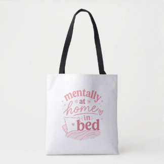 Bolsa Tote Mentalmente en Casa en la Cama | Lindo