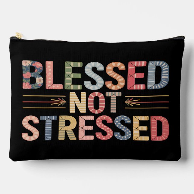 Bolsito Accesorio Grande Blessed Not Stressed Accessory Pouch (Anverso)
