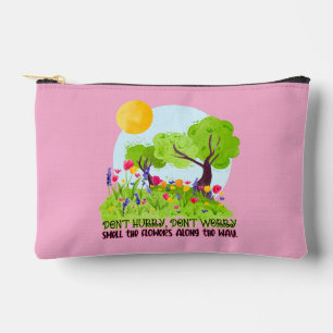 Bolsito Accesorio Pequeño No te des prisa, no te preocupes por oler las flor
