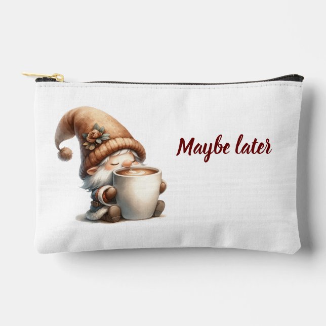 Bolsito Accesorio Pequeño "Quizás más tarde" Feliz café con té de Gnome (Anverso)