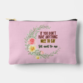 Bolsito Accesorio Pequeño Si No Tienes Nada Bueno Que Decir, Siéntate Al Lad